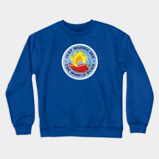 Just Wanna See The World Burn Crewneck Sweatshirt